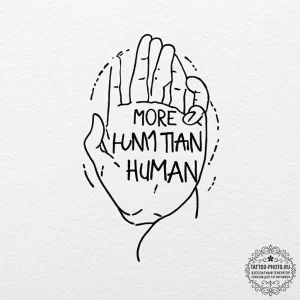 A linework tattoo of the phrase "more human t... - эскиз тату (№1752742461_0, 17.07.2025 08:54) — tattoo-photo.ru