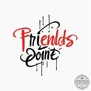 A chicano lettering tattoo of "friends don't... - эскиз тату (№1753142931_0, 22.07.2025 00:08) — tattoo-photo.ru