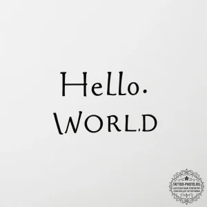 A "hello world" in code font - эскиз тату (№1754639625_0, 08.08.2025 07:53) — tattoo-photo.ru